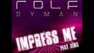 ROLF DYMAN feat. AINA - Impress Me (Julien Créance Remix)