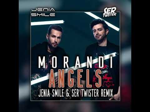 Morandi - Angels (Jenia Smile & Ser Twister Remix)