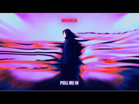 Imanbek - Pull Me In (Lyric Video)