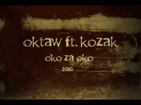 Oktaw - Oko Za Oko ft. Kozak