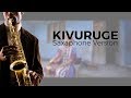 Kivuruge Audio Saxaphone version Kivuruge Audio Saxaphone version