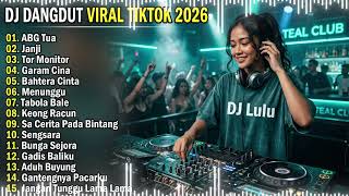 Download lagu DJ DANGDUT VIRAL TIKTOK 2026🔥 [ DJ ABG TUA X SA CERITA PADA BINTANG ] REMIX SLOW FULL ALBUM🔥 mp3