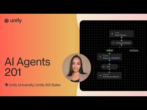 Unify 201 (Sales): AI Agents 201