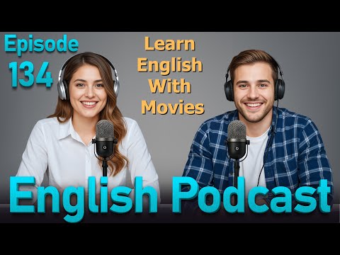 Learn English With Movies | Learn English QUICKLY with SMART Podcast | Episode 134