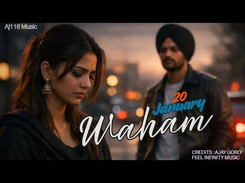 WAHAM -  Ranjhe’s Illusion | Ajay Gorly - Aj116 Music | Punjabi Sad Song 2026