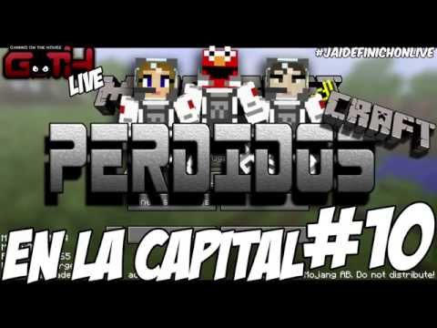 PerdidosCraft #10 (SUFRIENDO EN LA CAPITAL!) en Español - GOTH