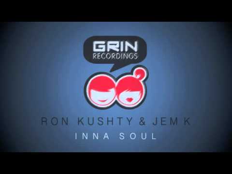 Ron Kushty & Jem K - Inna Soul [So Called Scumbags Remix] Grin Recordings