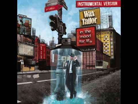 [Full Instrumental Album] Wax Tailor - In The Mood For Life