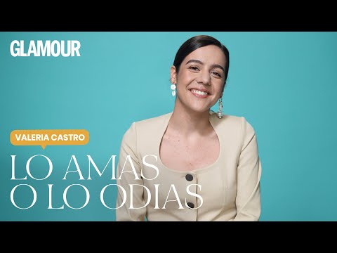 Valeria Castro en 'Lo amas o lo odias' | Glamour España