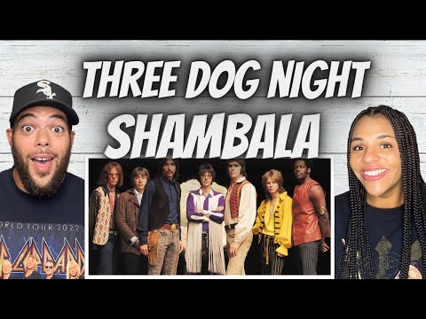 A VIBE!| FIRST TIME HEARING Three Dog Night -  Shambala REACTION