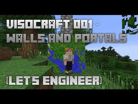 VisoCraft 001 - Walls and Portals [Let's Engineer]