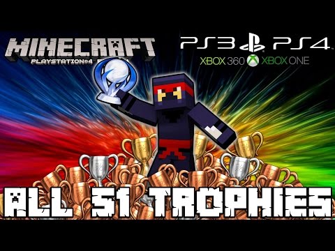 Minecraft PS4 - ALL 51 TROPHIES! - Trophy Guide [Tutorial] (PS3, Xbox, Console, PC, Achievements)