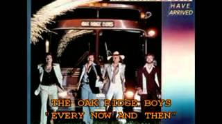 THE OAK RIDGE BOYS - "EVERY NOW AND THEN"