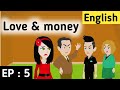 Love and money Episode 5 | English stories | English animation | Learn English | Sunshine English