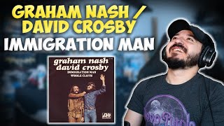 GRAHAM NASH / DAVID CROSBY - Immigration Man | FIRST TIME REACTION