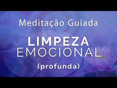 Meditação Guiada para Limpeza Emocional