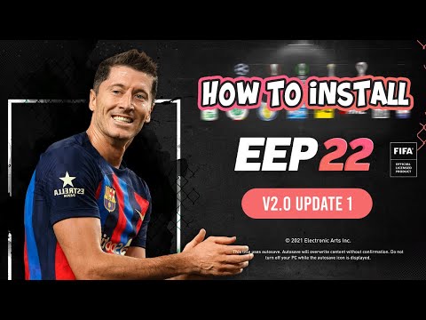 How to Install EEP 22 V2 Update 3 || Mod For FIFA 22  TU17 ( 22/23 Kits, New Transfers, New Teams )