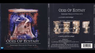 Odes of Ecstasy - Embossed Dream in Four Acts (1998) (Full Album)