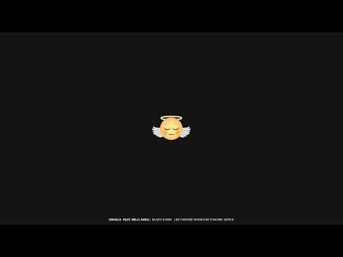 Blady & KBN - Angels Remix feat. Milu, ArEs (prod. Smolasty)