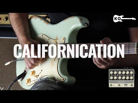 Red Hot Chili Peppers - Californication - Guitar Cover by Kfir Ochaion - Tone King Imperial Preamp