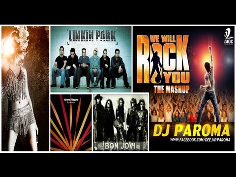 We Will Rock You - The Mashup - DJ Paroma