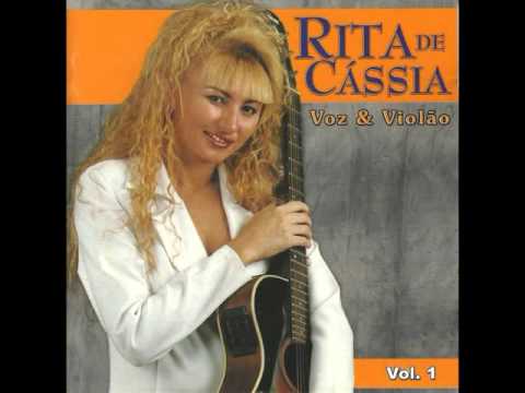 RITA DE CÁSSIA  VOZ & VIOLÃO  -VOLUME 01 - CD Completo