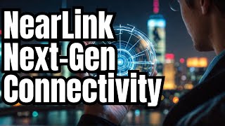 NearLink: Revolutionizing Connectivity with Next Generation Wireless Standards