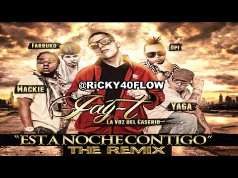 Jay T Ft. Yaga & Mackie, Opi & Farruko - Esta Noche Contigo Remix
