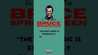 Bruce Springsteen: The Boss of Rock Music | Quote
