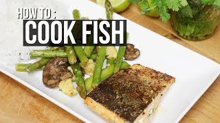 HOW TO: COOK FISH WITHOUT TASTING FISHY + FOOD PREP