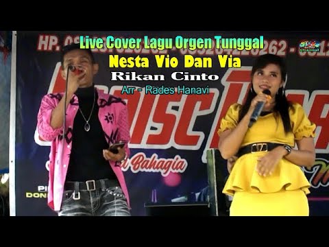 LIVE - Cover Lagu Orgen Tunggal - Nesta Vio Dan Via - Rilakan Cinto - ARR - RADES HANAVI