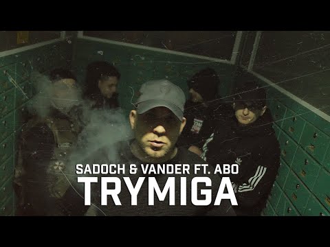 Sadoch & Vander ft. Abo - Trymiga