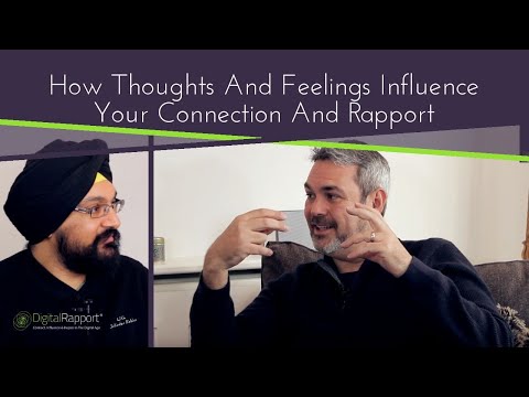 How Thoughts and Feelings Can Influence Your Connection And Rapport | David Key