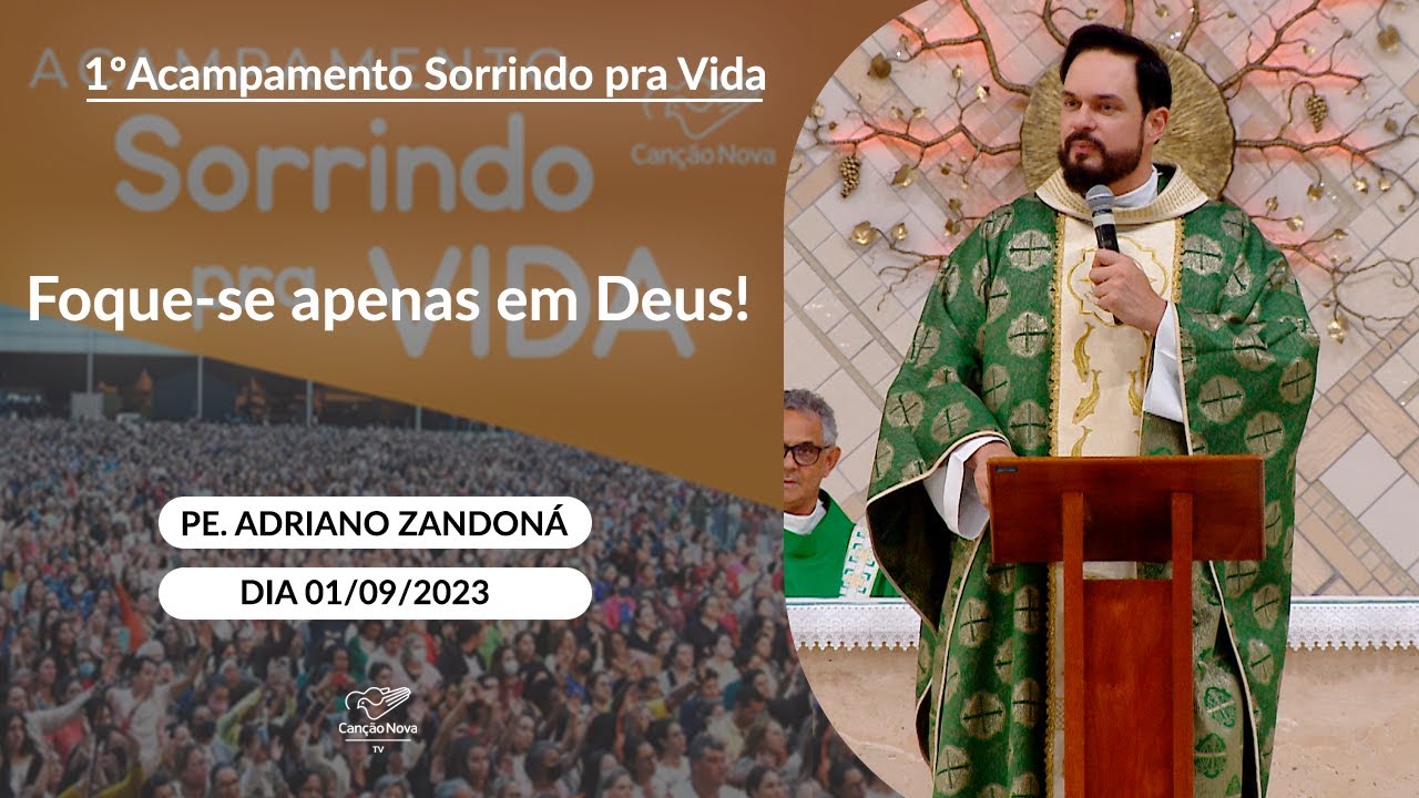 Foque-se apenas em Deus - Padre Adriano Zandoná (01/09/2023)