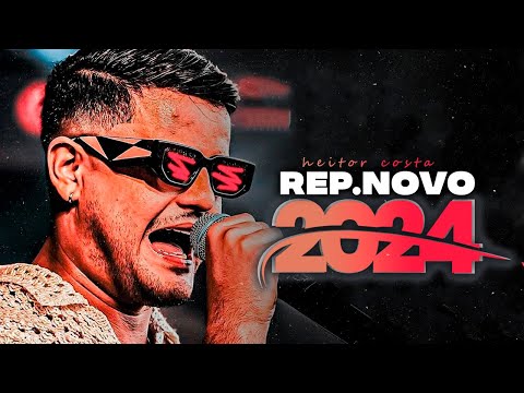 HEITOR COSTA 2024 REPERTÓRIO NOVO - HEITOR COSTA 2024 ATUALIZADO - HEITOR COSTA CD 6.0 2024 HEITOR