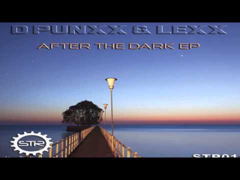 D Punxx & Lexx - After The Dark ( Original Mix)