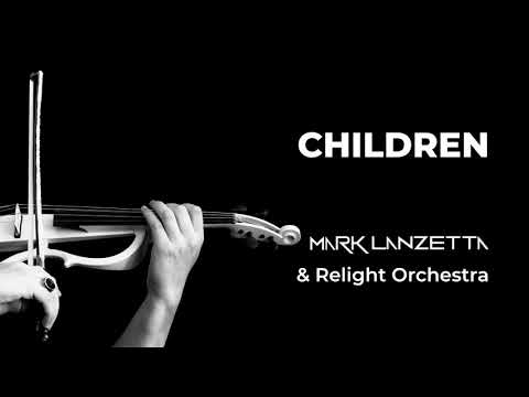 Children - Mark Lanzetta & Relight Orchestra
