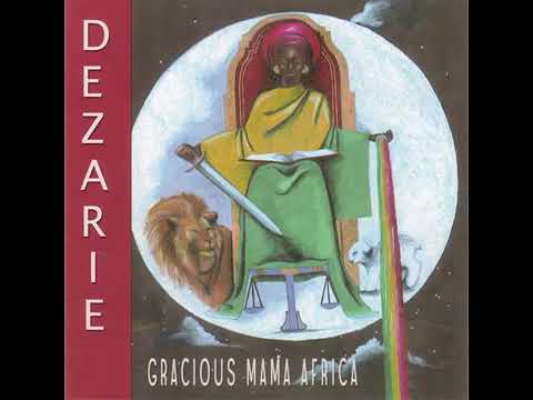 Dezarie – Gracious Mama Africa (Afrikan Roots Lab, 2003) (FULL ALBUM / DISCO COMPLETO)