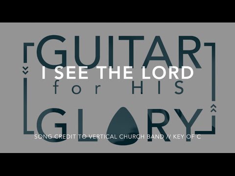 I See The Lord - Vertical Church Band
