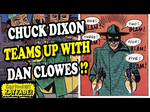 The Super Unlikely Collaboration Between Daniel Clowes and Chuck Dixon. Must See To Believe!