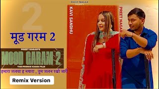 Download lagu Mood Garam 2- Remix | Gyanander Sardhana | Preet Nagar | Mood Garam - jalwa hai nayara jalan rakho mp3 Download lagu Mood Garam 2- Remix | Gyanander Sardhana | Preet Nagar | Mood Garam - jalwa hai nayara jalan rakho mp3