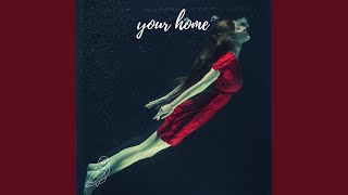 Your Home Music Video