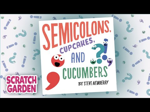 Semicolons, Cupcakes, and Cucumbers | Book Trailer | Scratch Garden