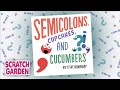 Semicolons, Cupcakes, and Cucumbers | Book Trailer | Scratch Garden Semicolons, Cupcakes, and Cucumbers | Book Trailer | Scratch Garden