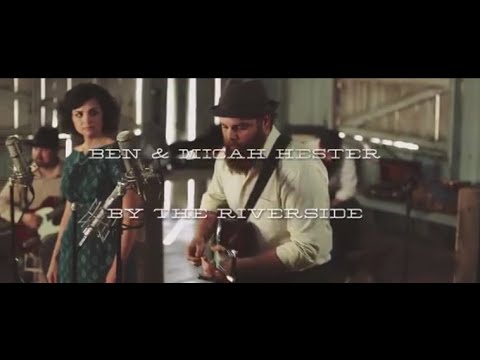 Country Gospel -  Ben & Micah Hester - By The Riverside