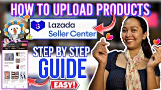 HOW TO UPLOAD PRODUCTS IN LAZADA SELLER CENTER APP / STEPS BY STEP TUTORIAL / ADD PRODUCT IN LAZADA