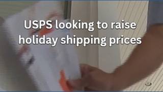 USPS looking to raise holiday shipping prices