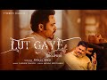 Lut Gaye Bhojpuri Emraan Hashmi Yukti Pawan Singh Tanishk B Manoj M Chotu Yadav
