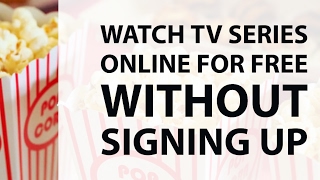 6 Websites To Watch Free TV Shows Series Online Without Downloading No Signing Up No Registration
