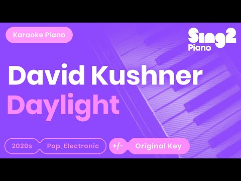 David Kushner - Daylight (Karaoke Piano)